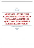 NURS 3020/NURS 3020  2023-2024 LATEST  FINAL EXAM| NURS3020  ACTUAL FINAL EXAM  100  QUESTIONS AND ANSWERS  AGRADE|LATEST  |WK 11