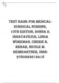 TEST BANK FOR MEDICAL-SURGICAL NURSING 10TH EDITION DONNA D. IGNATAVICIUS LINDA WORKMAN CHERIE R. REBAR NICOLE M. HEIMGARTNER, ISBN: 9780323612418