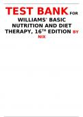 TEST BANK FOR WILLIAMS' BASIC NUTRITION AND DIET THERAPY, 16TH EDITION BY NIX