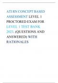 ATI RN CONCEPT BASED  ASSESSMENT LEVEL 1  PROCTORED EXAM FOR  LEVEL 1 TEST BANK  2023. (QUESTIONS AND  ANSWERED) WITH  RATIONALES    