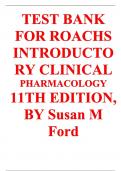 TEST BANK FOR ROACHS INTRODUCTORY CLINICAL PHARMACOLOGY 11TH EDITION, BY Susan M Ford