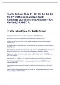 Traffic School Quiz #1, #2, #3, #4, #4, #5, #6, #7 Traffic School|2023-2024| Complete Questions and Answers|100% Verified(GRADED A)