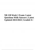 NR 228 Final Week 1 Exam: Latest Questions With Answers | Latest Updated 2023/2024 (Graded A+), NR 228 Final Exam Study Guide Latest Updated Review, NR 228 FINAL EXAM QUESTIONS WITH CORRECT ANSWERS LATEST VERIFIED 2023/2024 (GRADED A+) and NR 228 FINAL EX