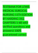 TESTBANK FOR LEWIS MEDICAL SURGICAL NURSING 11TH EDITION BY HARDING (ALL CHAPTERS 1-68 with verified questions and answers) 100% guaranteed correct