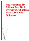 Test bank for Neuroscience 6th Edition Test Bank by Purves, Chapters 1-34 Complete Guide A+ passing 100% guaranteed 