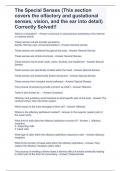 The Special Senses (This section covers the olfactory and gustational senses, vision, and the ear into detail) Correctly Solved!!