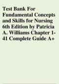 Test Bank for Fundamental Concepts and Skills for Nursing 6th Edition Williams-all chapters-2022- 2023