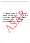 2023 Hesi Pediatric (PEDS) Exit Exam Version 1 and 2 (V1 & V2) Complete Guide, Questions & Answers Latest Graded A+ 370 questions and answers