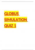 GLOBUS Simulation Quiz 1 exam 2022/2023 with 100% correct answers