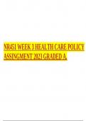 NR 451 WEEK 3 DISCUSSION 2023 ALREADY PASSED.  2 Exam (elaborations) NR451 WEEK 3 HEALTH CARE POLICY ASSINGMENT 2023 GRADED A.  3 Exam (elaborations) nr451 Week 5 Assignment iCARE Paper