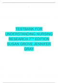  TESTBANK FOR UNDERSTANDING NURSING RESEARCH 7TH EDITION SUSAN GROVE JENNIFER GRAY