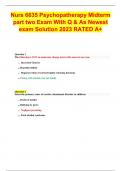 Nurs 6635 Psychopatherapy Midterm part two Exam With Q & As Newest exam Solution 2023 RATED A+