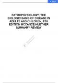 PATHOPHYSIOLOGY; THE  BIOLOGIC BASIS OF DISEASE IN  ADULTS AND CHILDREN, 8TH  EDITION MCCANCE HUETHER  SUMMARY REVIEW