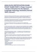 ASHA SLPA CERTIFICATION EXAM: STUDY GUIDE PART 2 (Topic Covered: - Scope of Practice for the Speech-Language Pathology Assistant) Solved 100% Correct!!