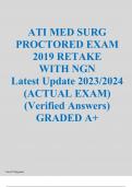  ATI MED SURG PROCTORED EXAM 2019 RETAKE  WITH NGN  Latest Update 2023/2024 (ACTUAL EXAM) (Verified Answers) GRADED A+