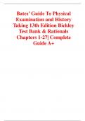 Bates’ Guide To Physical Examination and History Taking 13th Edition Bickley Test Bank & Rationals Chapters 1-27| Complete Guide A+