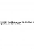 BUS 4401 Unit 8 Entrepreneurship 2 Self Quiz 13 Questions and Answers 2023, BUS 4401 Unit 8 Entrepreneurship 2 Self Quiz 17 Questions and Answers 2023, BUS 4401 Unit 8 Entrepreneurship 2 Self Quiz 18 Questions and Answers 2023 & BUS 4401 Review Quiz | 50 