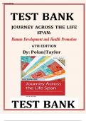 TEST BANK JOURNEY ACROSS THE LIFE SPAN: Human Development and Health Promotion 6TH EDITION By: Polan|Taylor