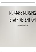 NUR4455 NURSING STAFF RETENTION