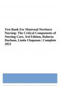 Test Bank For Maternal Newborn Nursing: The Critical Components of Nursing Care, 3rd Edition, Roberta Durham, Linda Chapman | Complete Chapter 1-19 (2023/2024)