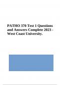 PATHO 370 MIDTERM EXAM Questions With Answers | PATHO 370 Exam Practice Questions With Answers Updated 2024/2025 West Coast University, PATHO 370 Final Exam Questions With Correct Answers Latest Updated & PATHO 370 Final Exam Questions With Correct Answer