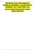 TESTBANK FOR LEWIS MEDICAL SURGICAL NURSING 11TH EDITION BY HARDING ( ALL CHAPTERS 1-68) Latest Updated Examination Study Guide 2023/2024