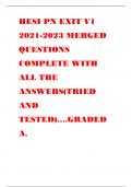 HESI PN EXIT V1 2021-2023 MERGED QUESTIONS COMPLETE WITH ALL THE ANSWERS(TRIED AND TESTED)….GRADED A.