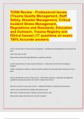 TCRN Review - Professional Issues (Trauma Quality Management, Staff Safety, Disaster Management, Critical Incident Stress Management, Regulations and Standards, Education and Outreach, Trauma Registry and Ethical Issues) (17 questions on exam) 100% Accura