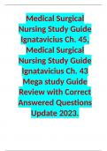 Medical Surgical Nursing Study Guide Ignatavicius Ch. 45, Medical Surgical Nursing Study Guide Ignatavicius Ch. 43 Mega study Guide Review with Correct Answered Questions Update 2023.