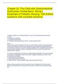 Chapter 22: The Child with Gastrointestinal Dysfunction Hockenberry: Wong's Essentials of Pediatric Nursing, 10th Edition questions with complete solutions.