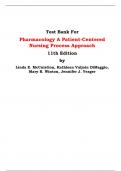 Test Bank For Pharmacology A Patient-Centered Nursing Process Approach 11th Edition by Linda E. McCuistion, Kathleen Vuljoin DiMaggio, Mary B. Winton, Jennifer J. Yeager | Chapter 1 – 58, Latest Edition|