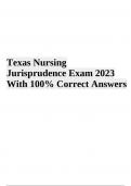 Texas Nursing Jurisprudence Exam Questions With Correct Answers | Latest 2023/2024 Graded A+