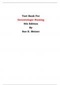 Test Bank For Gerontologic Nursing  5th Edition By Sue E. Meiner | Chapter 1 – 29, Latest Edition|