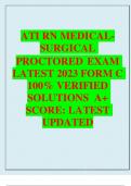 ATI RN MEDICALSURGICAL  PROCTORED EXAM  LATEST 2023 FORM C 100% VERIFIED  SOLUTIONS A+  SCORE: LATEST  UPDATED