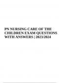 ATI PN NURSING CARE OF THE CHILDREN EXAM QUESTIONS WITH ANSWERS | 2023/2024