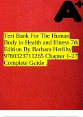 Test Bank For The Human Body in Health and Illness 7th Edition By Barbara Herlihy 9780323711265 Chapter 1-27 Complete Guide .