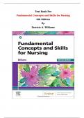 Test Bank - Fundamental Concepts and Skills for Nursing 6th Edition By Patricia A. Williams | Chapter 1 – 41, Complete Guide 2023|