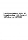 RN Pharmacology A Relias A | Exam Questions With Answers | Latest 2023/2024