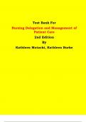 Test Bank - Nursing Delegation and Management of Patient Care 2nd Edition By Kathleen Motacki, Kathleen Burke | Chapter 1 – 21, Latest Edition|