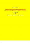 Test Bank - Essentials of Psychiatric Mental Health Nursing  A Communication Approach to Evidence-Based Care  4th Edition By Elizabeth M. Varcarolis, Chyllia Dixon | Chapter 1 – 28