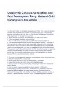 Chapter 06: Genetics, Conception, and Fetal Development Perry: Maternal Child Nursing Care, 6th Edition (A+ GRADED)