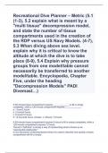 Recreational Dive Planner – Metric (5.1 (1-3), 5.2 explain what is meant by a "multi tissue" decompression model, and state the number of tissue compartments used in the creation of the RDP versus US Navy Models. (4-7), 5.3 When diving above sea lev