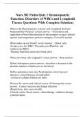 Nurs 302 Patho Quiz 2 Hematopoietic Function: Disorders of WBCs and Lymphoid Tissues Questions With Complete Solutions