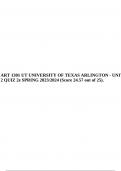 ART 1301 UNIT 1 QUIZ – 3e Spring 2023/2024 (SCORE 24/25) WITH 100%CORRECT ANSWERS & ART 1301 UT UNIVERSITY OF TEXAS ARLINGTON - UNIT 2 QUIZ 2e SPRING 2023/2024 (Score 24.57 out of 25).