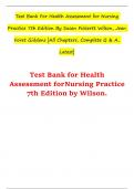 Test Bank For Health Assessment for Nursing Practice 7th Edition By Susan Fickertt Wilson, Jean Foret Giddens |All Chapters, Complete Q & A, Latest|