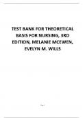 TEST BANK FOR THEORETICAL BASIS FOR NURSING, 3RD EDITION, MELANIE MCEWEN, EVELYN M. WILLS