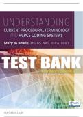 Test Bank For Understanding Current Procedural Terminology and HCPCS Coding Systems - 6th - 2019 All Chapters - 9781337397513