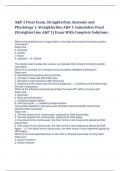 A&P 1 Final Exam, Straighterline Anatomy and Physiology 1, Straighterline A&P 1 Cumulative Final (StraighterLine A&P 1) Exam With Complete Solutions.