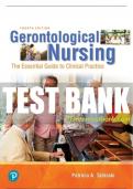 Test Bank For Gerontological Nursing 4th Edition All Chapters - 9780134554303