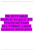 RN 2019 Adult Medical Surgical ATI Proctored Exam ALL FORMS! Latest updated 20232024